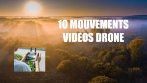 Plans Vidéos Drone et Manœuvres