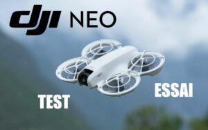 DJI NEO Test et Essai