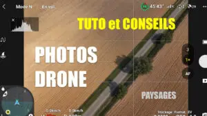 Tuto et Conseils Photo Drone