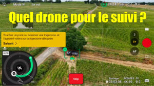 Quel Drone Choisir pour le Suivi ?