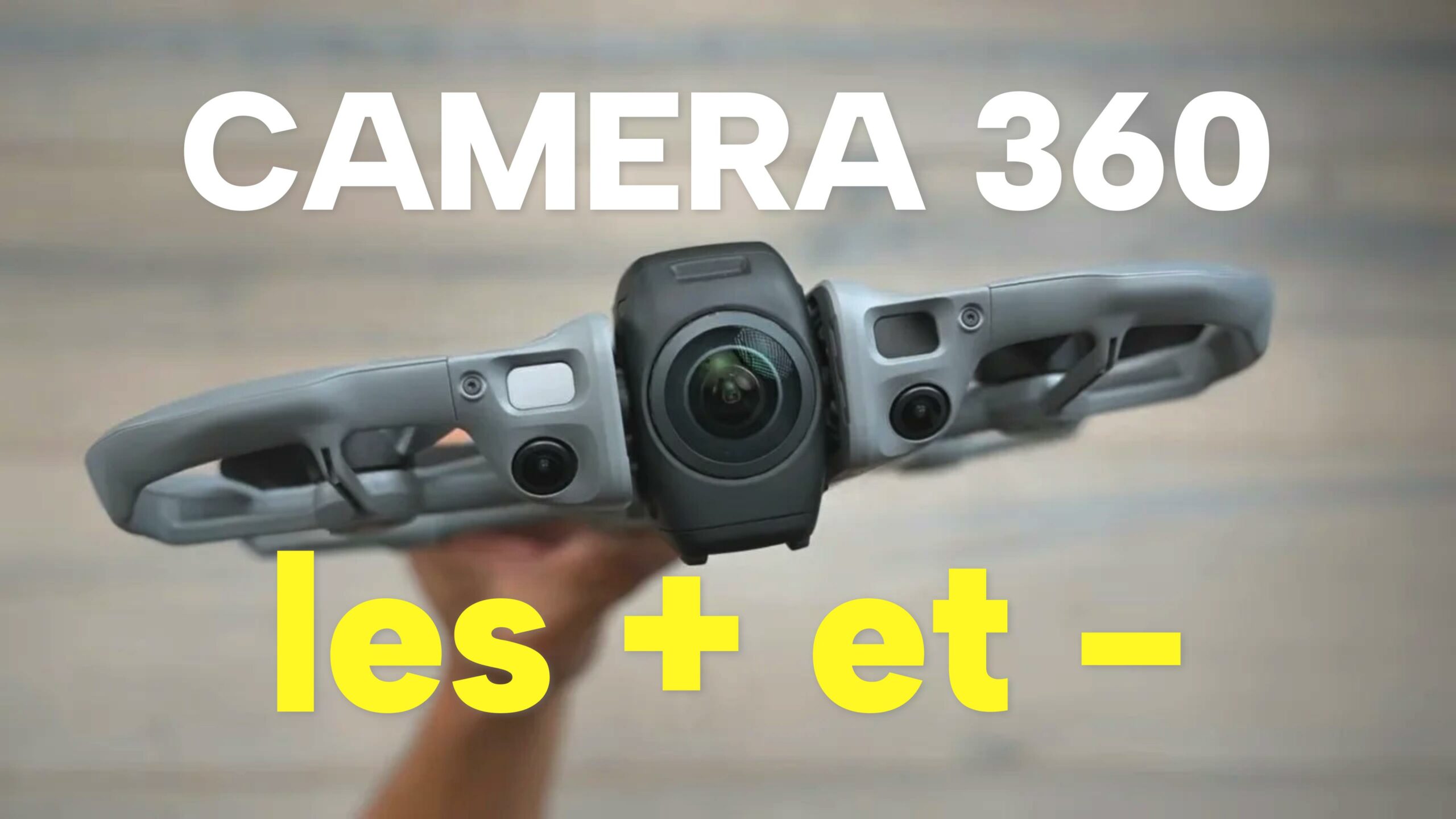 Filmer avec une caméra 360